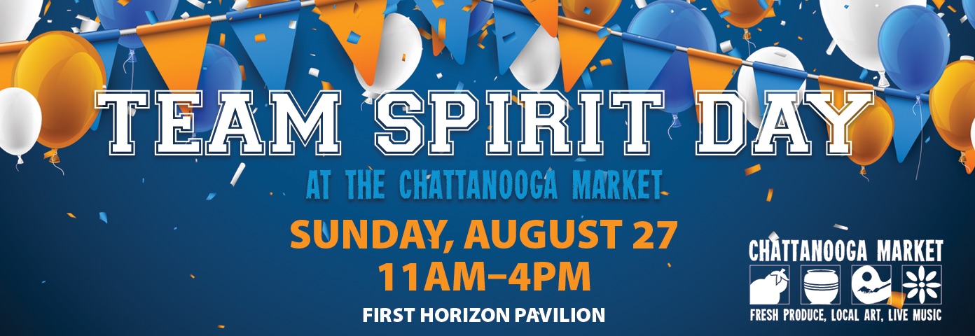 Team Spirit Day at Chattanooga Market this Sunday 8/27