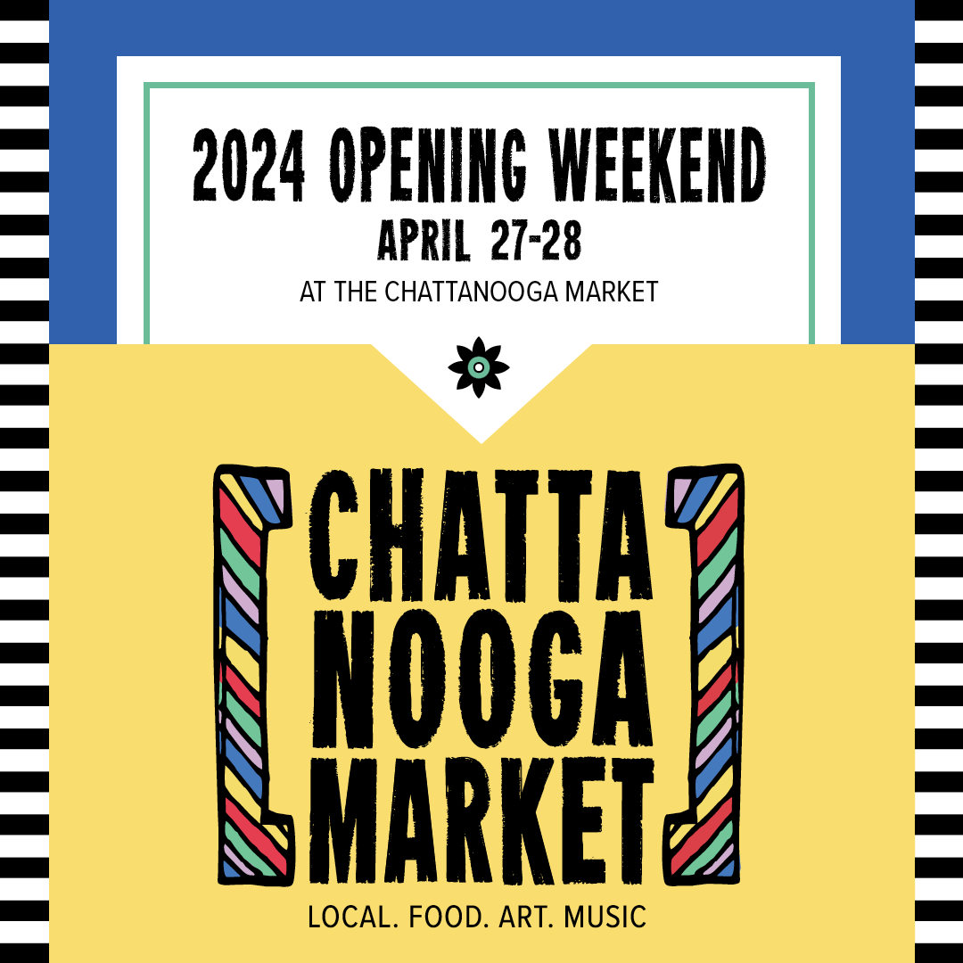 Chattanooga Market Opening Weekend 2024