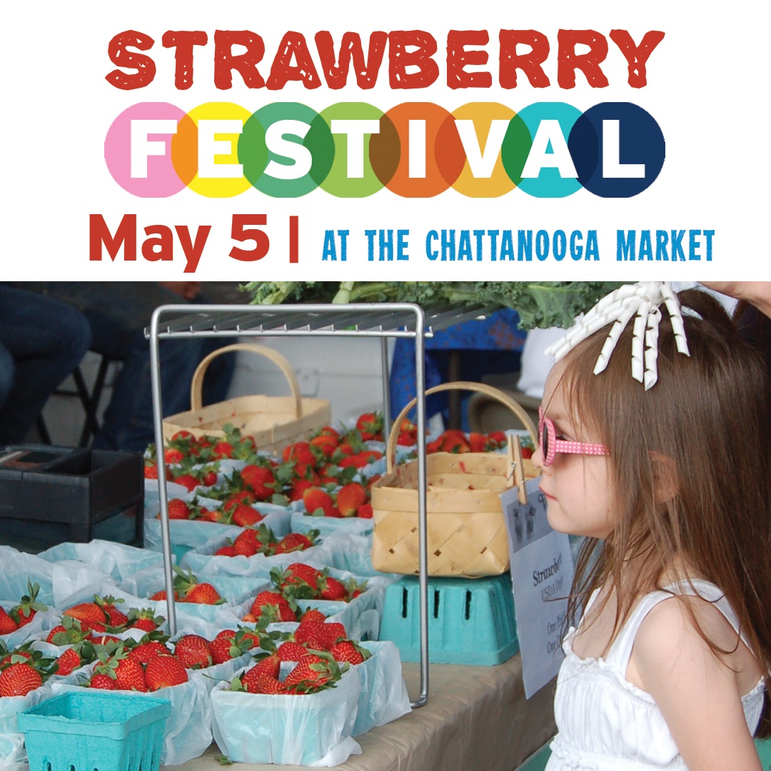 2024 Strawberry Festival at the Chattanooga Market